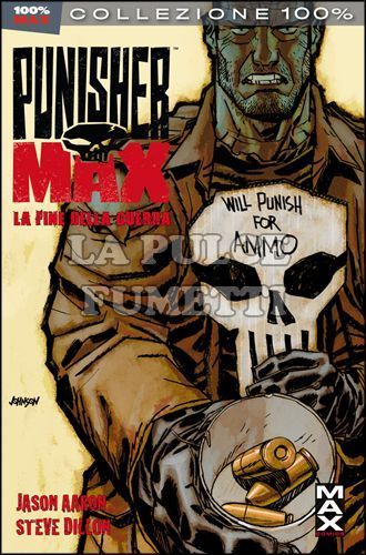 100% MARVEL MAX - PUNISHER 22: LA FINE DELLA GUERRA